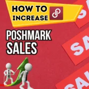 Read more about the article How to Increase Sales on Poshmark: The Secrets to Success