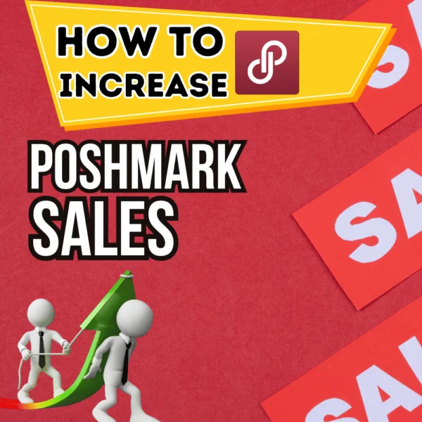 Read more about the article How to Increase Sales on Poshmark: The Secrets to Success